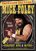 Film: WWE - Mick Foley: Greatest Hits & Misses - Hardcore Edition