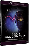 PSI Phnomene: Kraft der Gedanken - Energien im Verborgenen