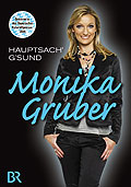 Monika Gruber - Hauptsach g'sund