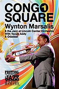 Film: Congo Square - Live At The Montreal Jazz Festival
