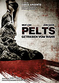 Pelts - Getrieben vom Wahn