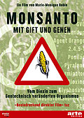 Monsanto - Mit Gift und Genen