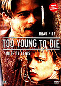 Too Young to Die