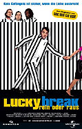 Lucky Break - Rein oder raus