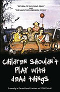 Film: Children Shouldn't Play With Dead Things