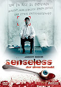 Film: Senseless - Der Sinne beraubt