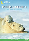 National Geographic: Der Knig der Arktis - Im Reich der Eisbren