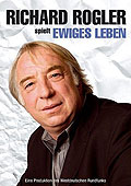 Richard Rogler - Ewiges Leben