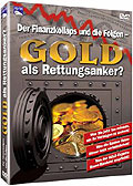 Film: GOLD als Rettungsanker?