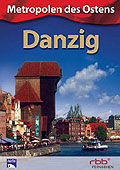 Metropolen des Ostens: Danzig