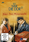 Film: So war die DDR - Volume 5: Onkel, Tante, Westverwandte