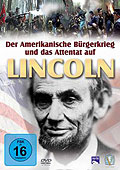 Der Amerikanische Brgerkrieg und das Attentat auf Lincoln
