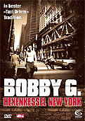 Bobby G. - Hexenkessel New York