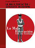 La mala educacin - Schlechte Erziehung
