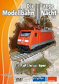 Die lange Modellbahn-Nacht - Auf kleiner Spur - Vol. 2