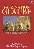 Faszination Glaube - Teil 4 - Der Buddhismus