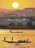 Film: Bis zum Anfang der Welt - Spurensuche in Afrika