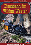 Film: Bahn Extra Video: Eisenbahn im Wilden Westen