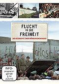 Film: Flucht in die Freiheit - Die Geschichte einer mrderischen Mauer