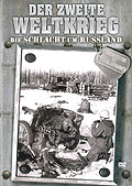 Der 2. Weltkrieg: Die Schlacht um Russland