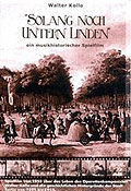 Film: Solang Noch Untern Linden