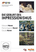 Die Geburt des Impressionismus: Manet / Renoir / Monet