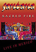 Santana - Sacred Fire - Live in Mexico