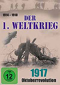 Film: Der 1. Weltkrieg - Teil 4 - 1917: Oktoberrevolution