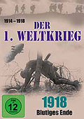 Film: Der 1. Weltkrieg - Teil 5 - 1918: Blutiges Ende