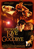 Film: Between Love & Goodbye