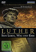 Luther - Sein Leben, Weg und Erbe