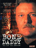 Film: Bone Daddy - Bis auf die Knochen
