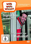 Film: Willi wills wissen - Ich versteh nur Bahnhof! / Signal frei fr die U2!