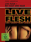 Film: Live Flesh - Mit Haut und Haar