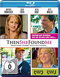 Film: Then She Found Me - Manchmal kommt alles auf einmal...