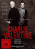 Charlie Valentine - Gangster Gunfighter Gentleman