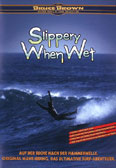 Film: Bruce Brown - Slippery when wet