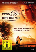 Film: Denn Du bist bei mir