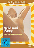 Sexy Classics: Wild and Sexy - Se Lust und Wechselspiele