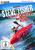 The Ultimate Ride: Steve Fisher - The World's Greatest Whitewater Kayaker