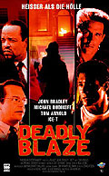 Film: Deadly Blaze - Heier als die Hlle