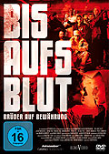 Film: Bis aufs Blut - Brder auf Bewhrung