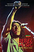 Bob Marley: Rebel Music - The Bob Marley Story