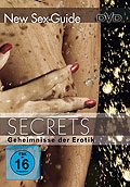 New Sex-Guide: Secrets - Geheimnisse der Erotik