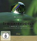 Film: Forsenses II - Timber Lounge/A Fascinating Journey through Nature & Sound