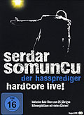 Serdar Somuncu - Der Hassprediger/Hardcore Live