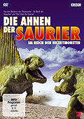 Film: Die Ahnen der Saurier - Im Reich der Urzeitmonster