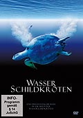 Wasserschildkrten - Eine phantstische Reise in die Welt der Wasserschildkrten