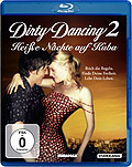 Dirty Dancing 2 - Heie Nchte auf Kuba