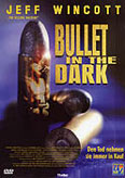 Film: Bullet in the Dark - Den Tod nehmen sie immer